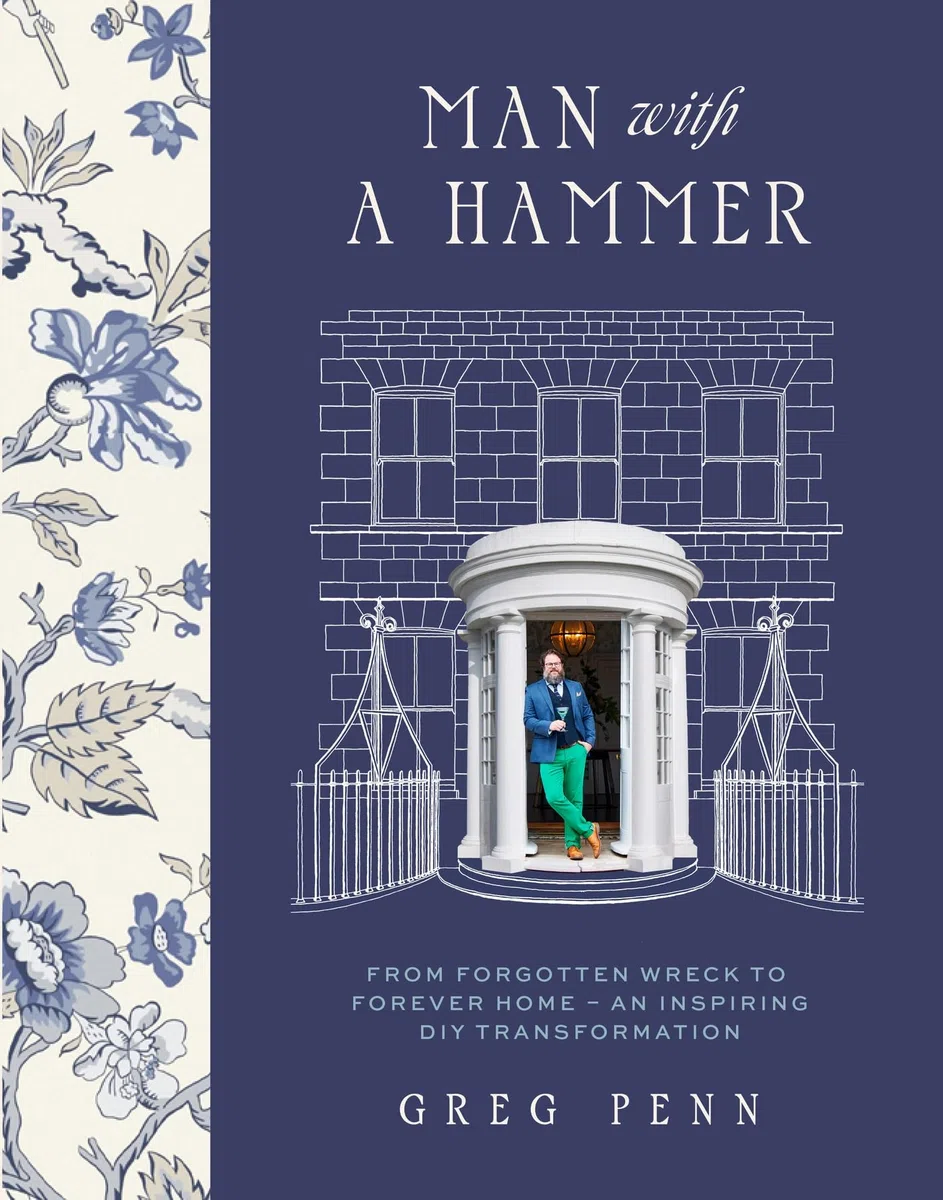 Man with a Hammer: From forgotten wreck to forever home – an inspiring DIY transformation - THE INSTANT SUNDAY TIMES BESTSELLER