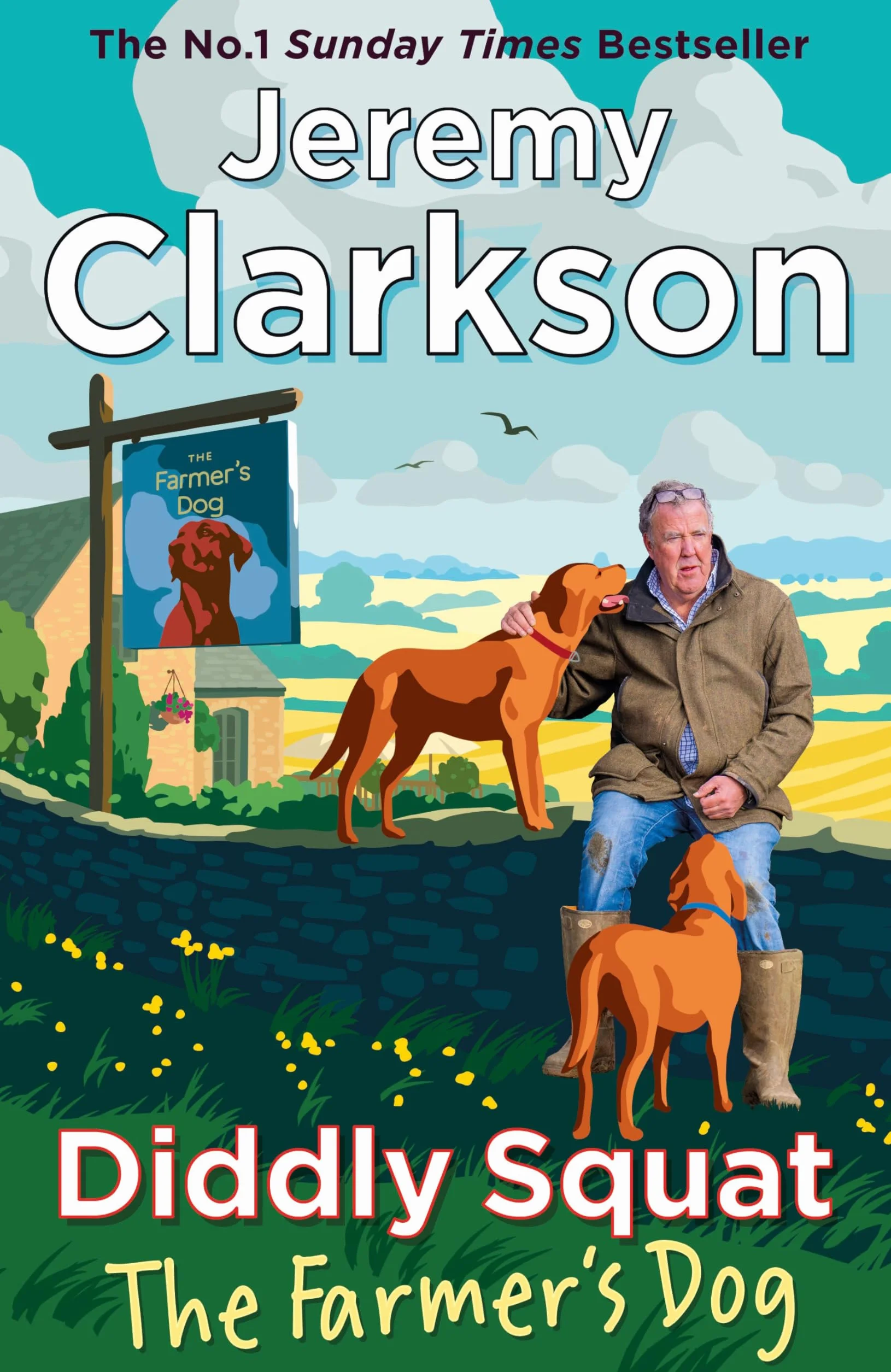 Diddly Squat: The Farmer's Dog: From Farming Fiascos to Pub Disasters – More Misadventures from the Sunday Times Bestselling Author
