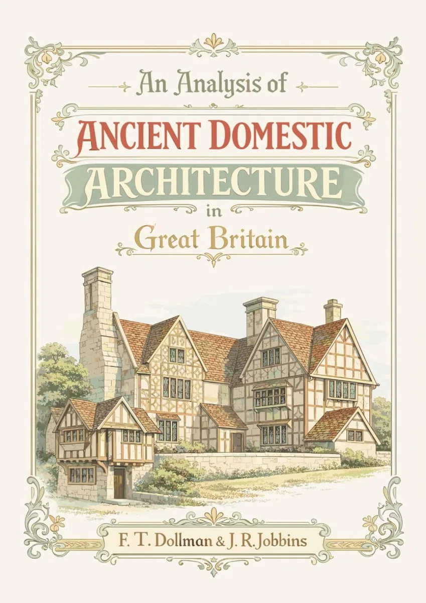 An Analysis of Ancient Domestic Architecture in Great Britain