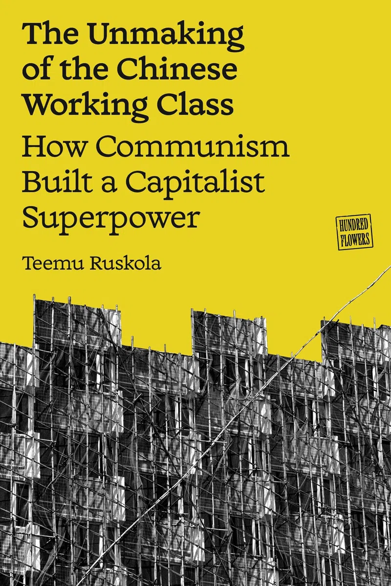 The Unmaking of the Chinese Working Class (Hundred Flowers)