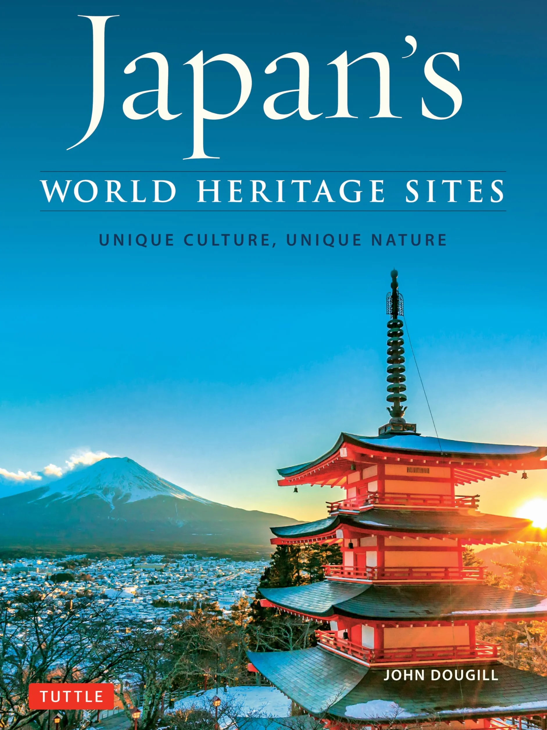 Japan's World Heritage Sites: Unique Culture, Unique Nature [Idioma Inglés]
