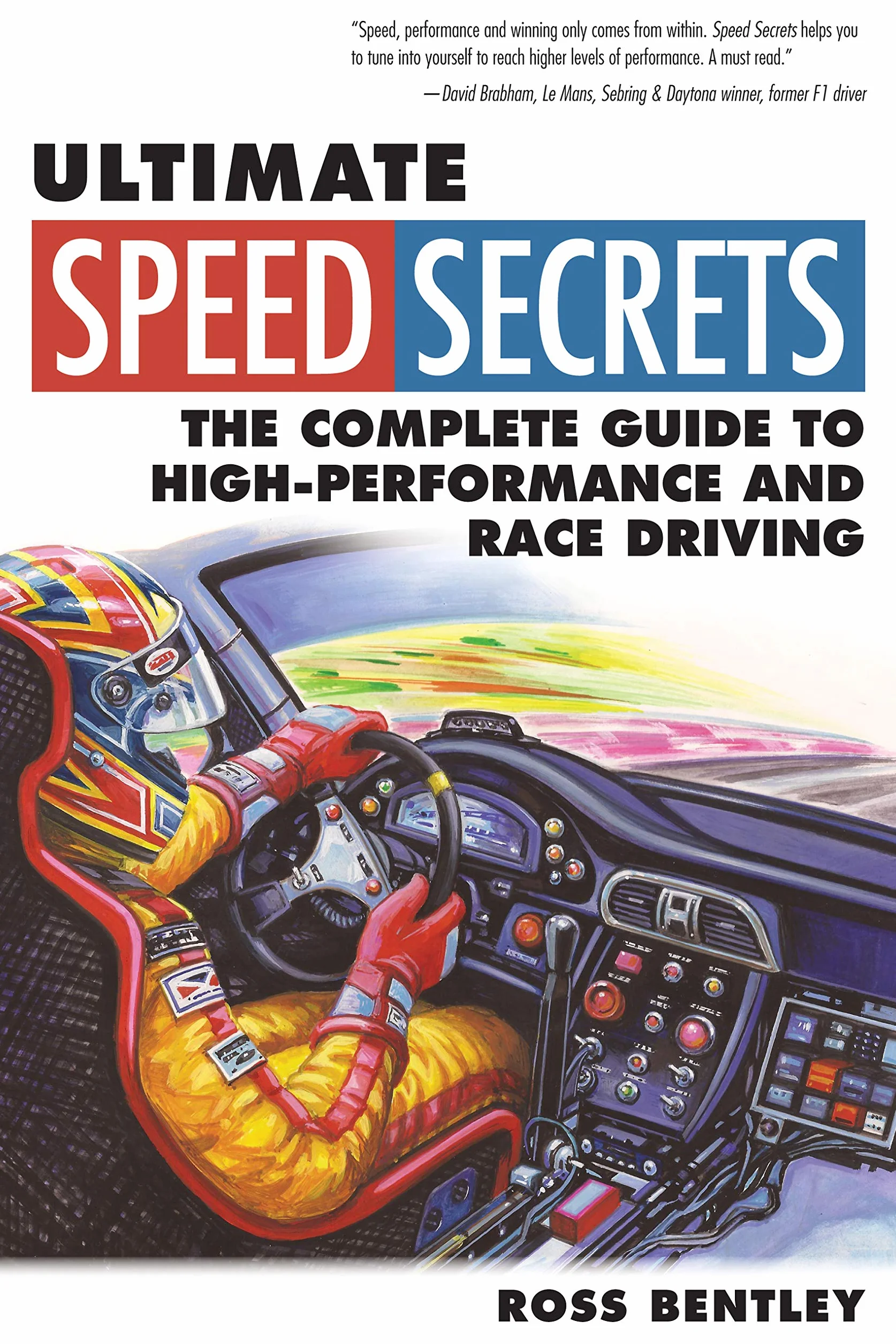 Ultimate Speed Secrets: The Complete Guide to High-Performance and Race Driving