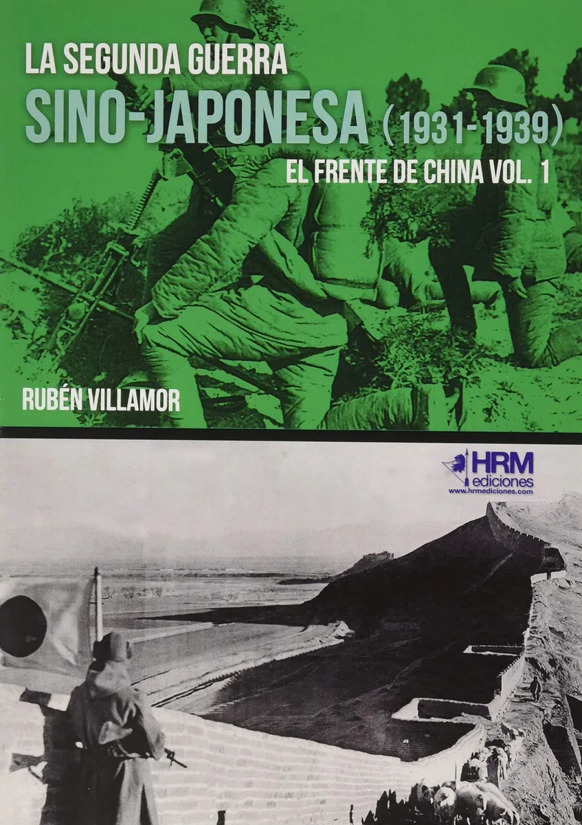 La segunda guerra sino-japonesa (1931-1939): El frente de China. Vol. I. (H DE HISTORIA)