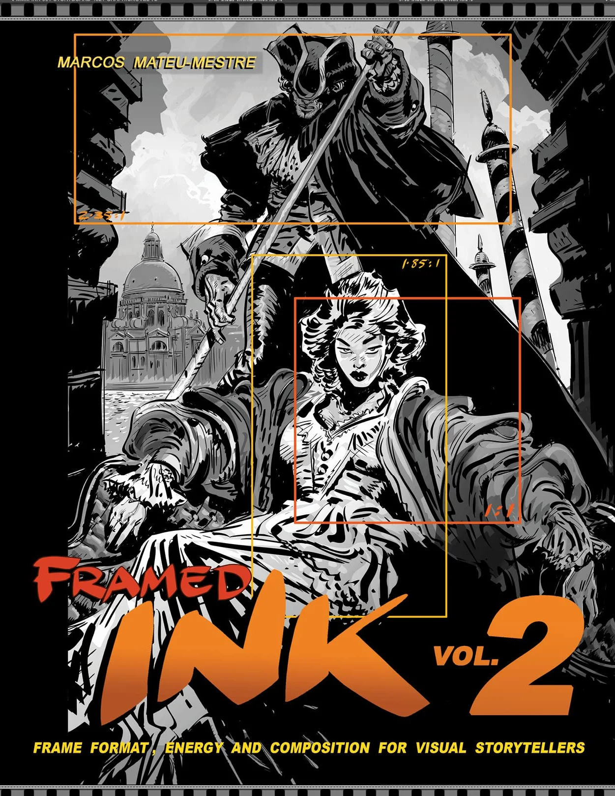 FRAMED INK FRAME FORMAT ENERGY & COMPOSITITION: Frame Format, Energy, and Composition for Visual Storytellers: 2