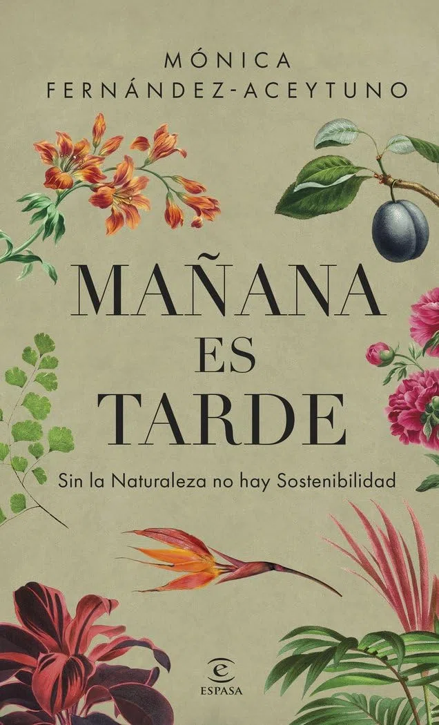 Mañana es tarde: Sin la Naturaleza no hay Sostenibilidad (NO FICCIÓN)