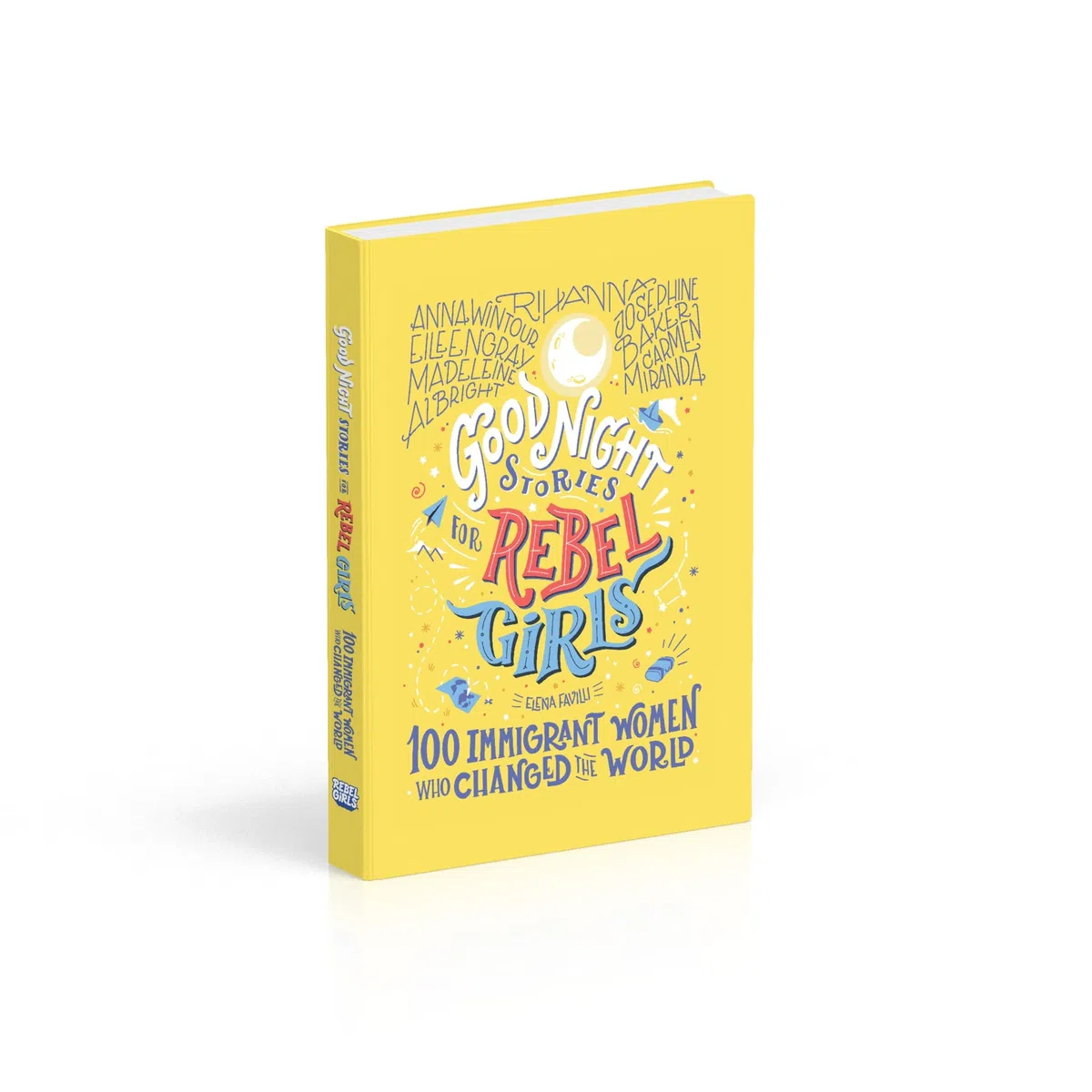 Good Night Stories for Rebel Girls: 100 Immigrant Women Who Changed the World: 3