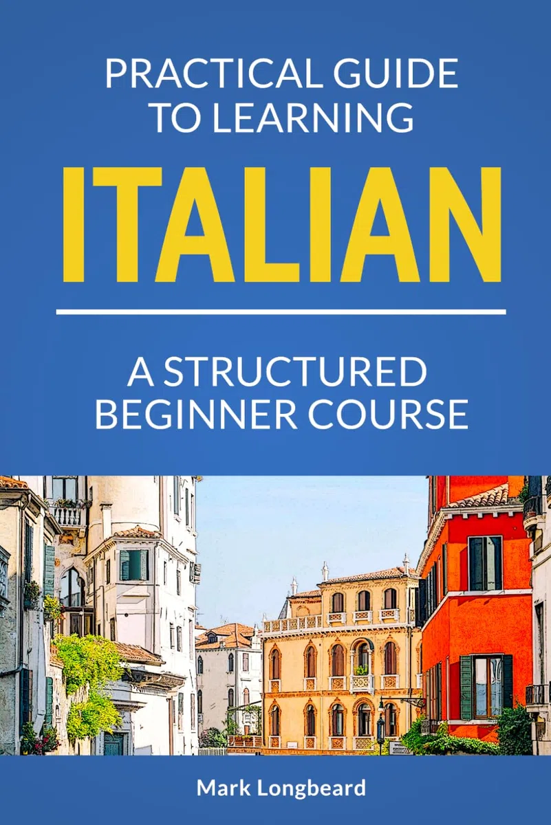 Practical Guide to Learning Italian