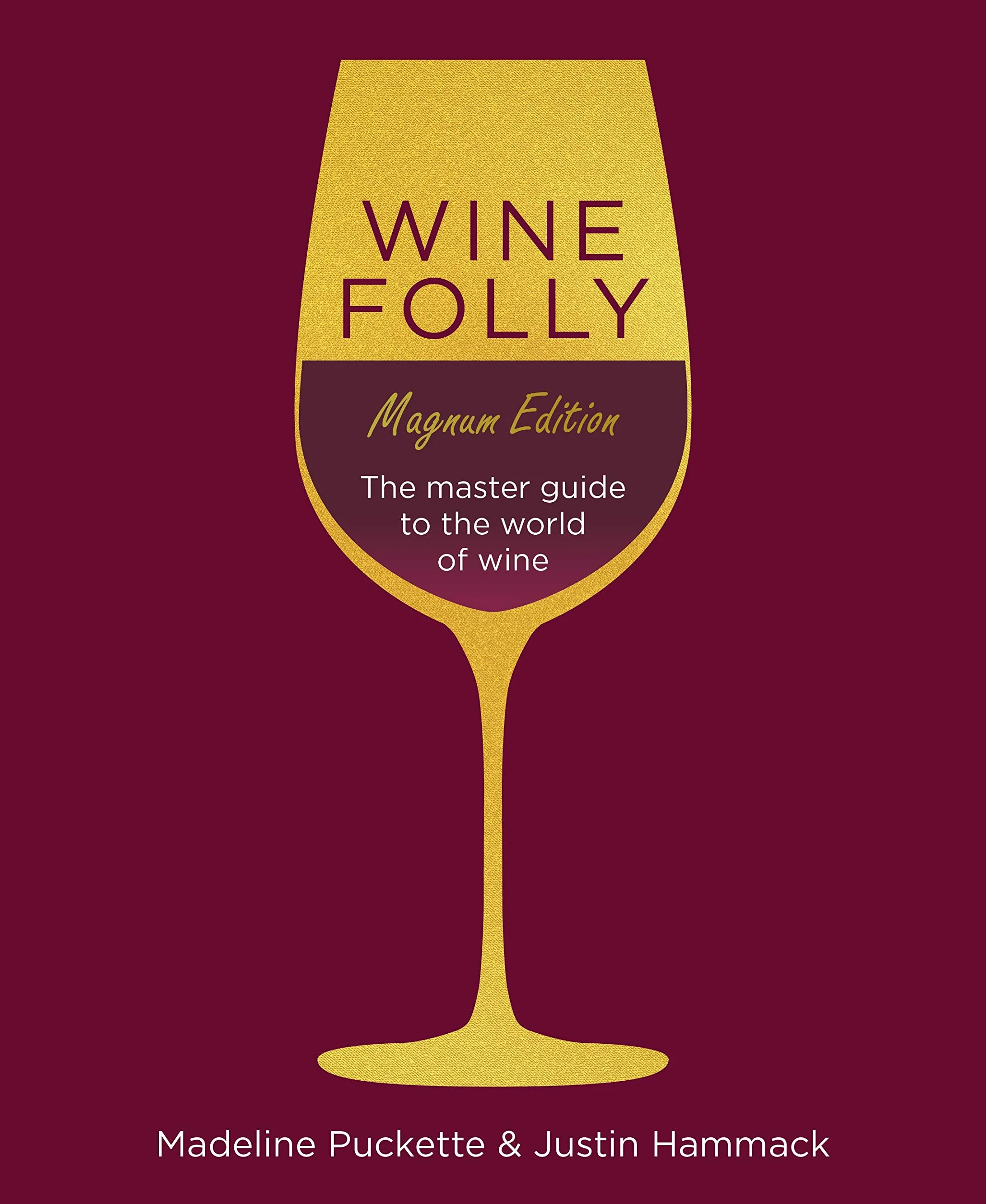 Wine Folly Deluxe: The Master Guide