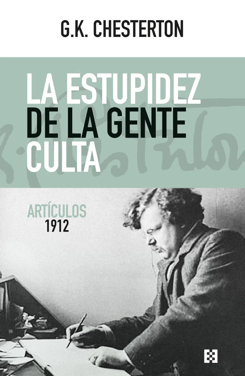 La estupidez de la gente culta: Artículos 1912: 164 (Nuevo Ensayo)
