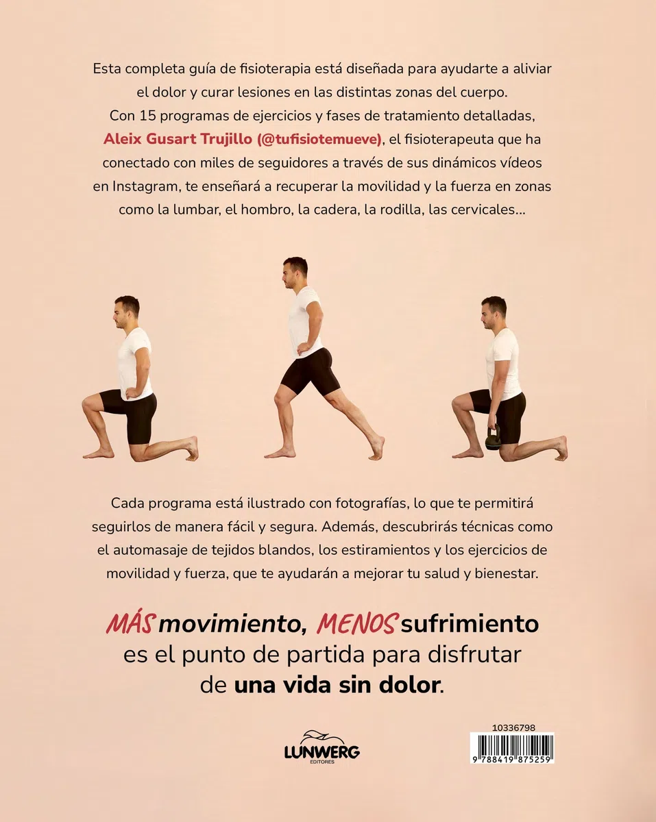 Más movimiento, menos sufrimiento: El poder de la fisioterapia para cuidar tu salud (Bienestar, estilo de vida, salud)