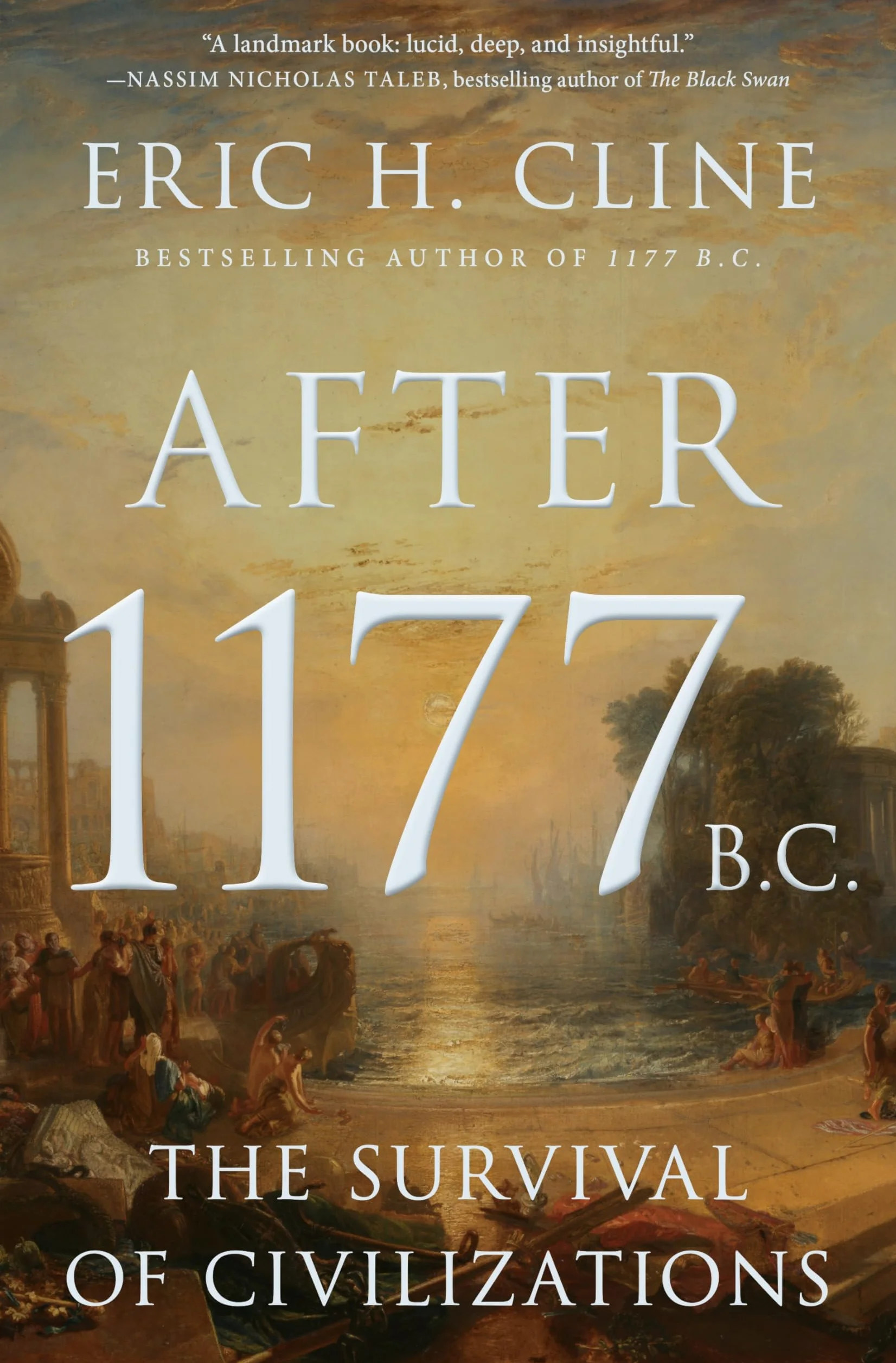After 1177 B.C.: The Survival of Civilizations: 12 (Turning Points in Ancient History)