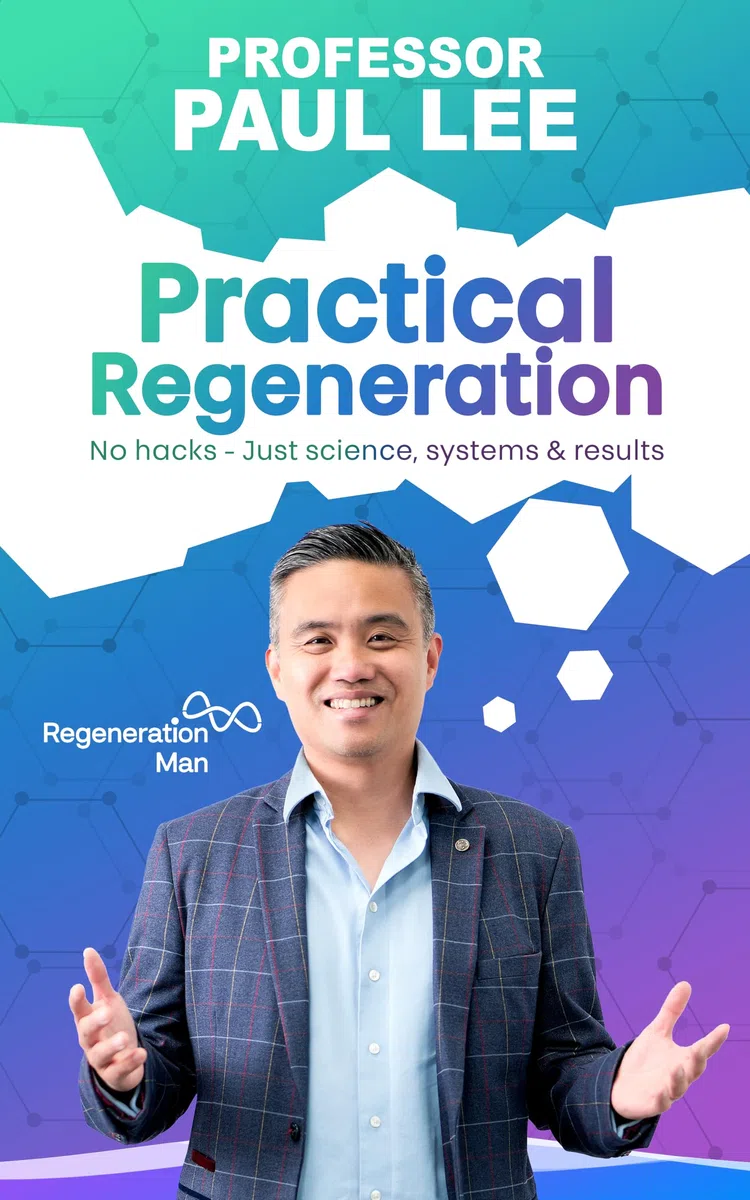Practical Regeneration: No Hacks - Just Science, Systems and Results: 2 (The Regeneration Man)
