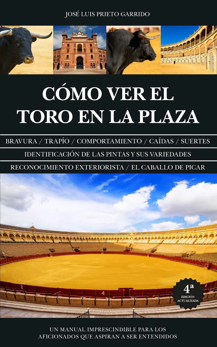 Cómo ver el toro en la plaza (Ecuestre, cinegética y taurología)