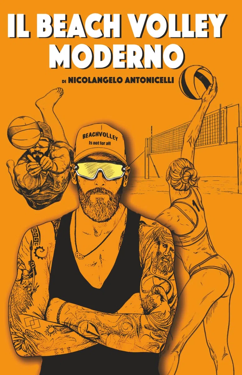 IL BEACH VOLLEY MODERNO: Manuale di Beach Volley: Analisi del Modello di Prestazione Vincente, Tecnica e Didattica Specifica di Alto Livello - il Metodo di un Coach Olimpico