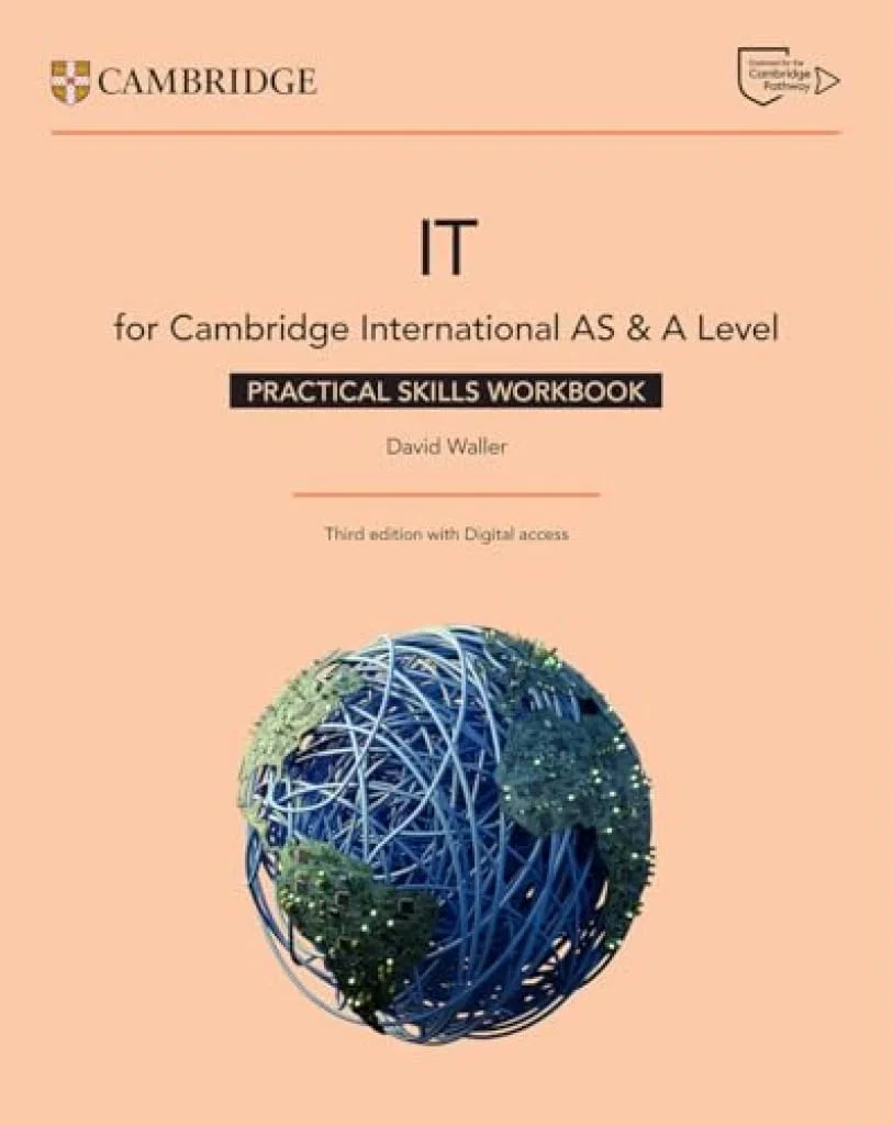 Cambridge International As and A Level IT. Practical IT Skills. Workbook. Per le Scuole superiori. Con e-book