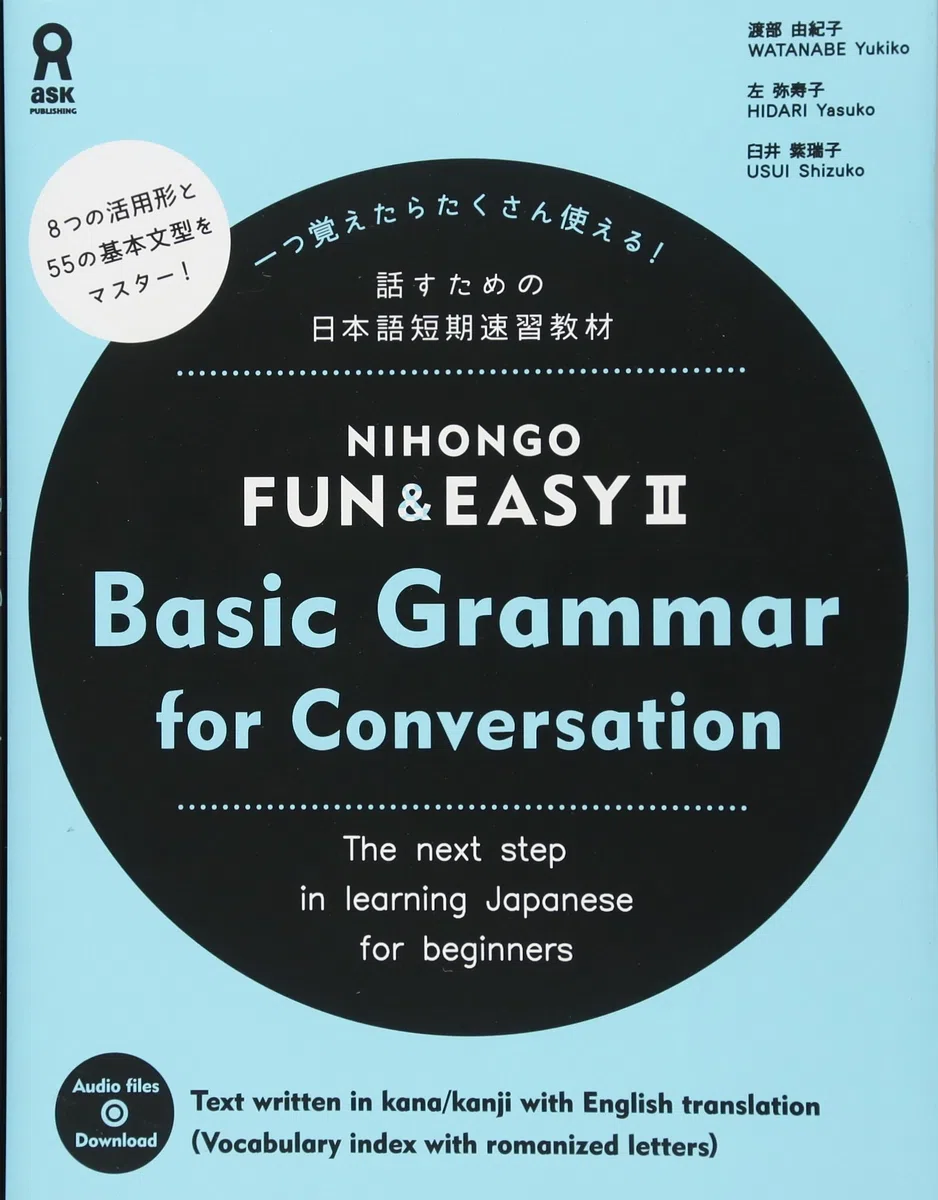 Nihongo Fun & Easy II: Basic Grammar for Conversation