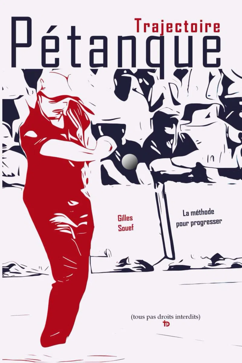 Trajectoire Pétanque: La méthode pour progresser