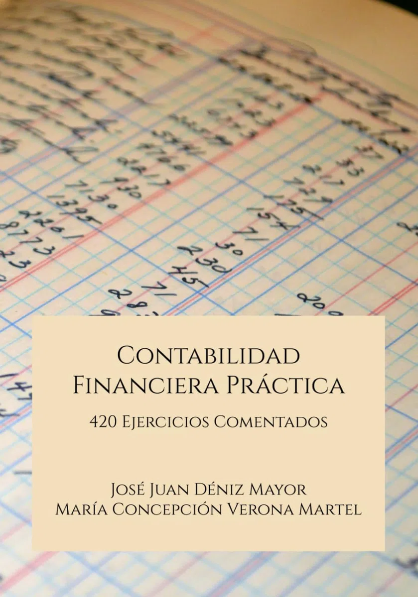 Contabilidad Financiera Práctica. 420 Ejercicios Comentados
