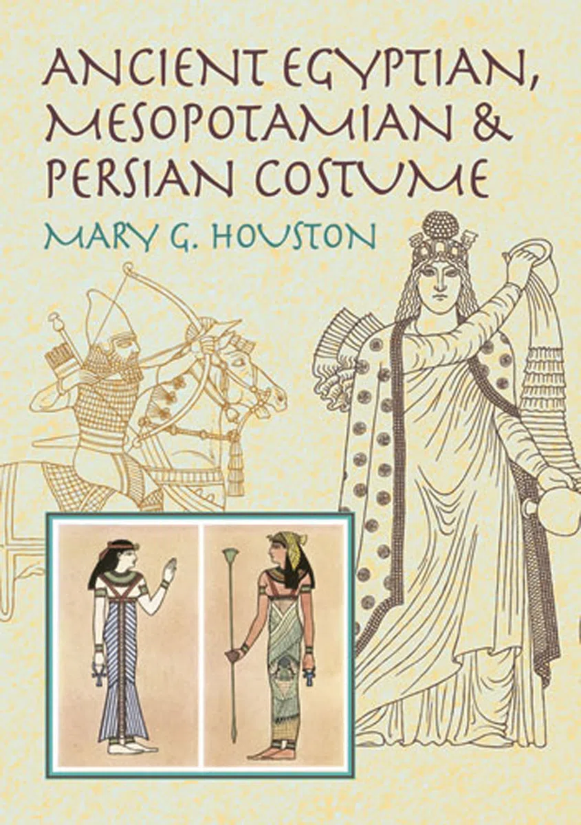 Ancient Egyptian, Mesopotamian and Persian Costume (Dover Fashion and Costumes)