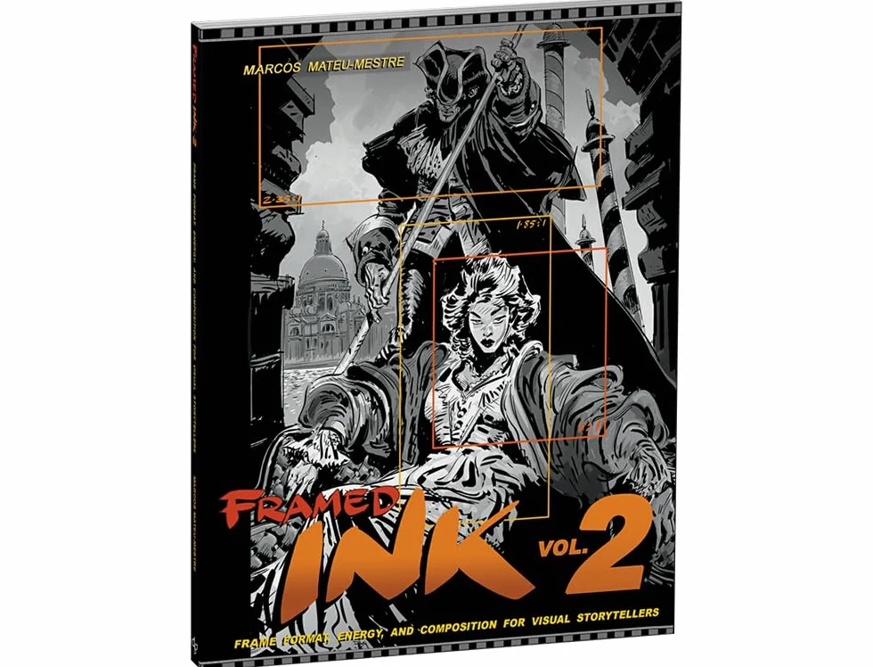 FRAMED INK FRAME FORMAT ENERGY & COMPOSITITION: Frame Format, Energy, and Composition for Visual Storytellers: 2