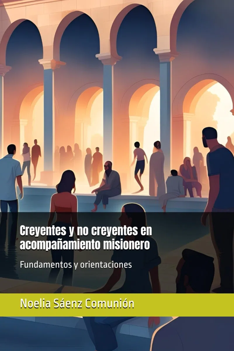 Creyentes y no creyentes en acompañamiento misionero: Fundamentos y orientaciones