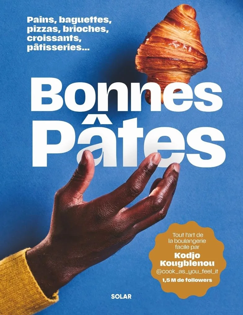 Bonnes pâtes: Pains, baguettes, pizzas, brioches, croissants, pâtisseries...