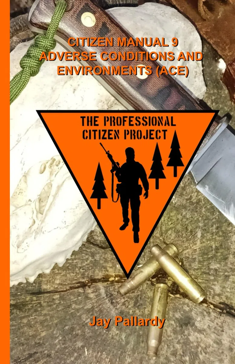 Citizen Manual 9 Adverse Conditions and Environments: 8 (The Professional Citizen Project)