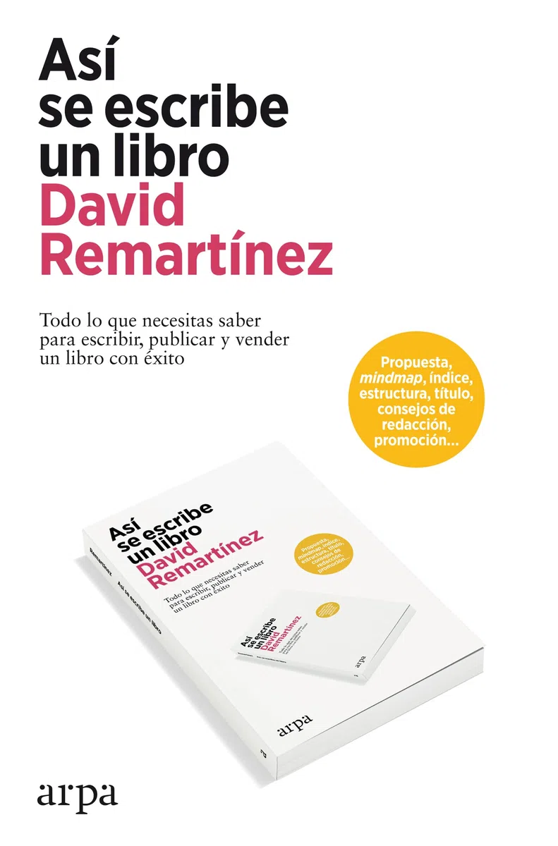 Así se escribe un libro: Todo lo que necesitas saber para escribir, publicar y vender un libro con éxito