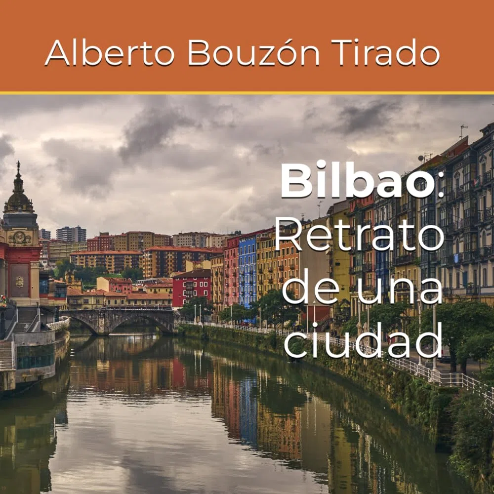 Bilbao: Retrato de una ciudad