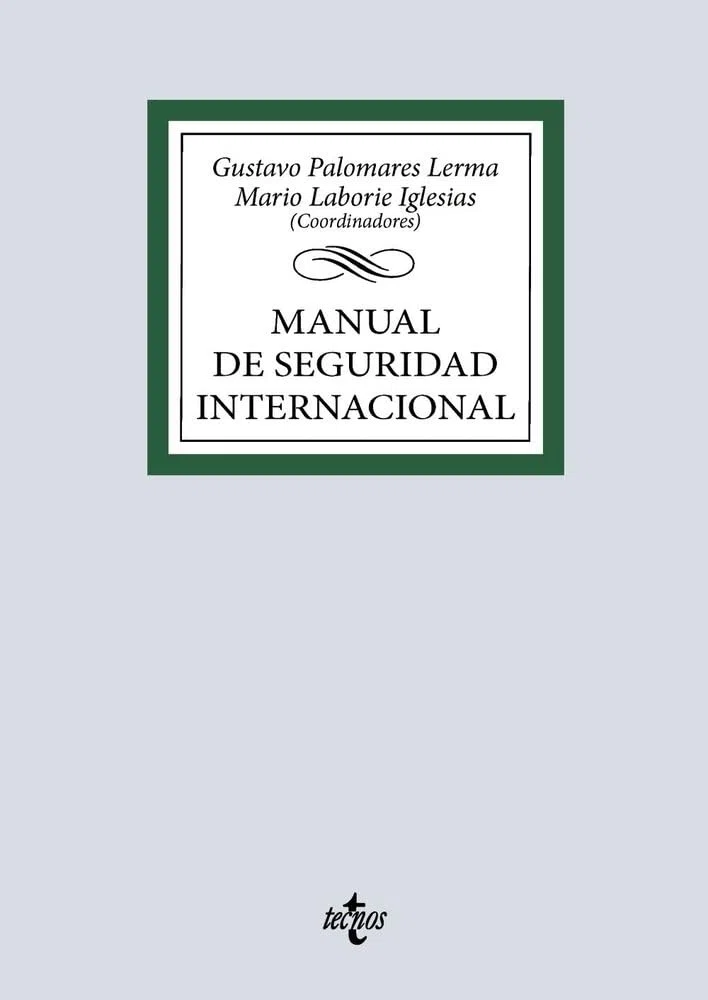 Manual de Seguridad Internacional (Derecho - Biblioteca Universitaria de Editorial Tecnos)