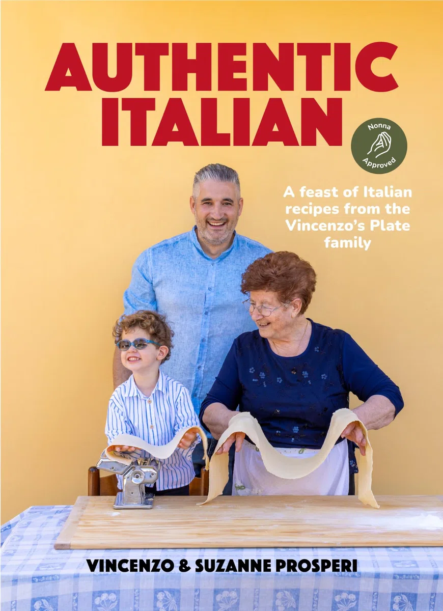 Authentic Italian: Classic 'Nonna-Approved' Recipes from the Vincenzo's Plate Family Kitchen. A Cookbook of Traditional Italian Recipes.
