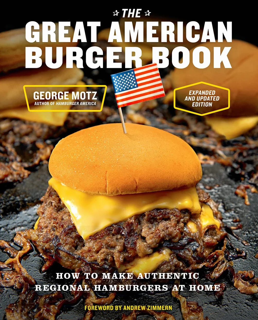 The Great American Burger Book (Exp: How to Make Authentic Regional Hamburgers at Home