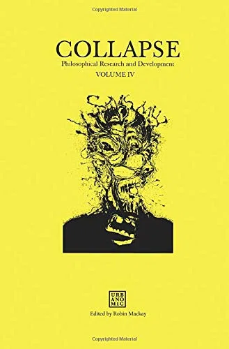Collapse: Concept-Horror: Volume 4 (Urbanomic / Collapse)