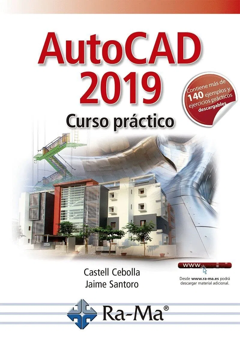 Autocad 2019. Curso Práctico (Más de 140 ejemplos y ejercicios prácticos) (GUIA PRACTICA)