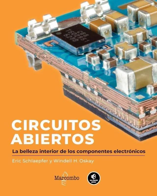 Circuitos abiertos: La belleza interior de los componentes electrónicos