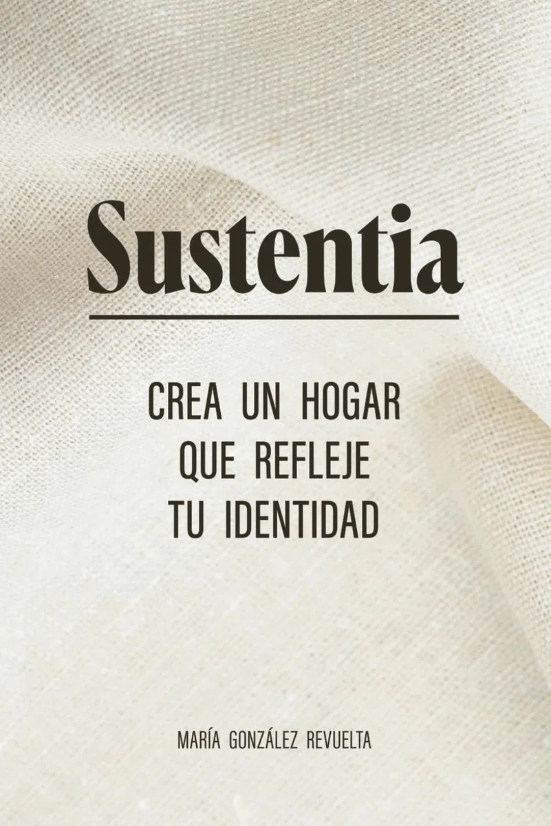 SUSTENTIA: Crea un hogar que refleje tu identidad