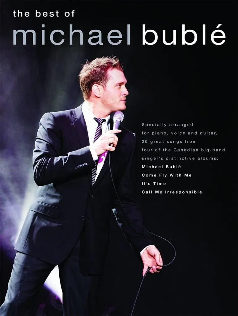 Michael buble: the best of piano, voix, guitare: Specially Arranged for Piano, Voice Guitar - 20 Songs from 4 Albums