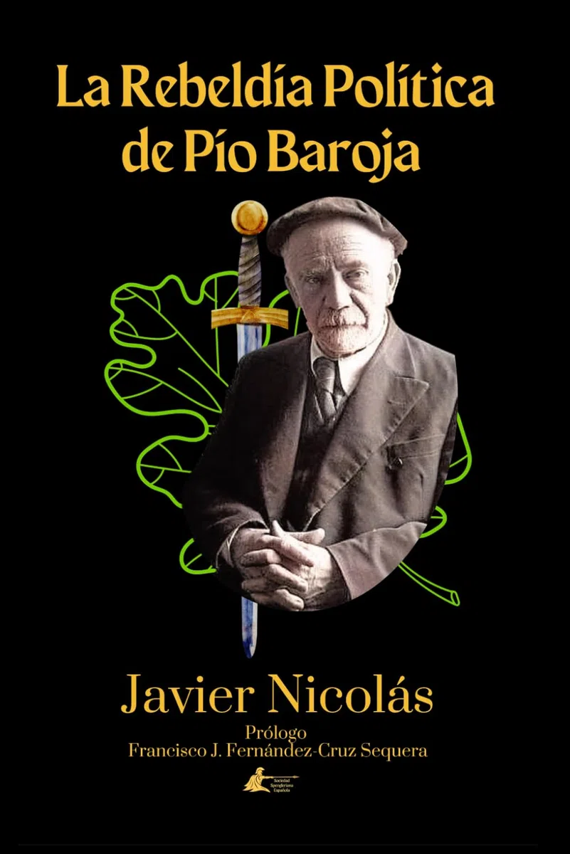 La Rebeldía Política de Pío Baroja: 4 (Colección Academia Oswald Spengler de Estudios Superiores)