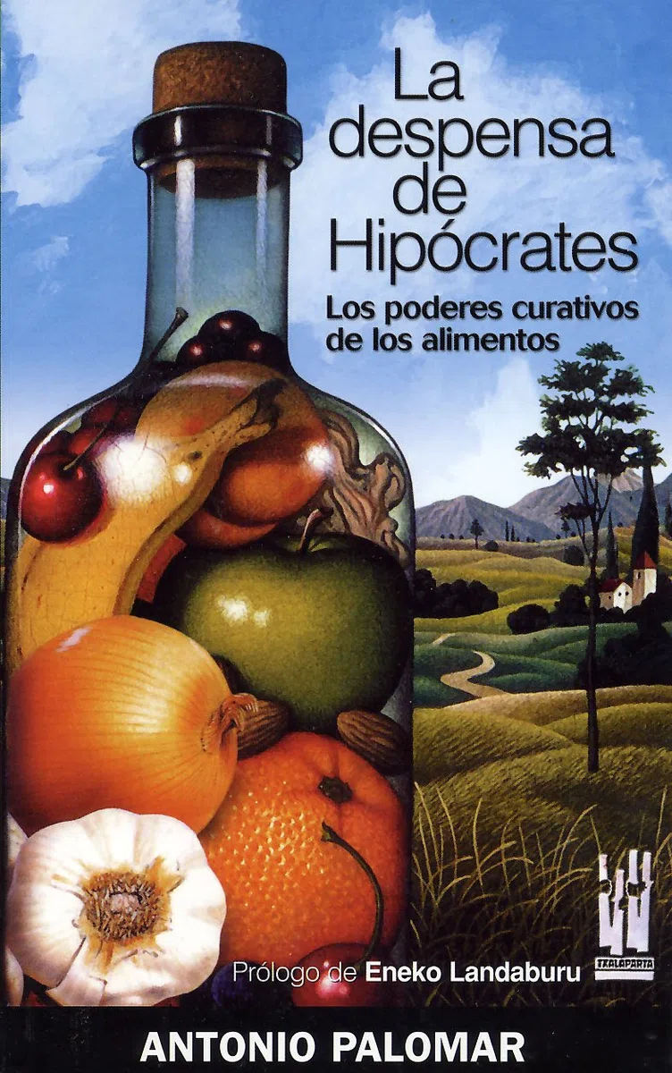 La despensa de Hipócrates: Los poderes curativos de los alimentos (CUERPO Y MENTE)