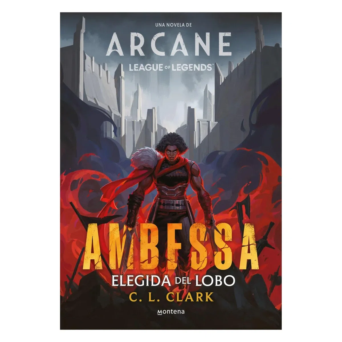 Ambessa. Elegida del lobo: Una novela de League of Legends: Arcane (Montena)