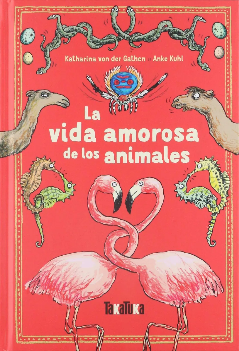 La vida amorosa de los animales (Takatuka no ficción)
