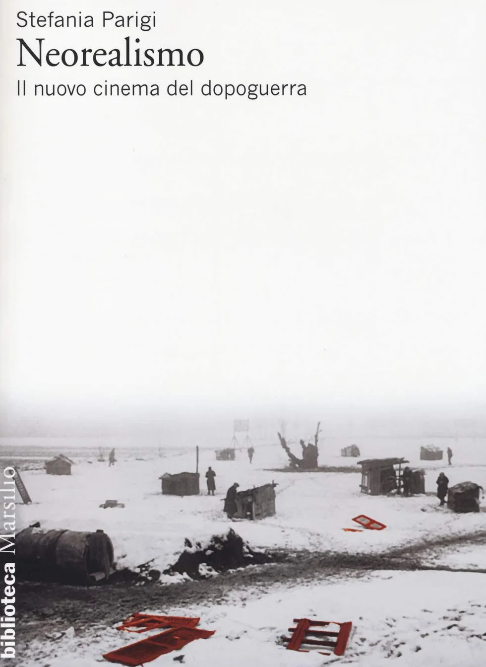 Neorealismo. Il nuovo cinema del dopoguerra (Biblioteca)