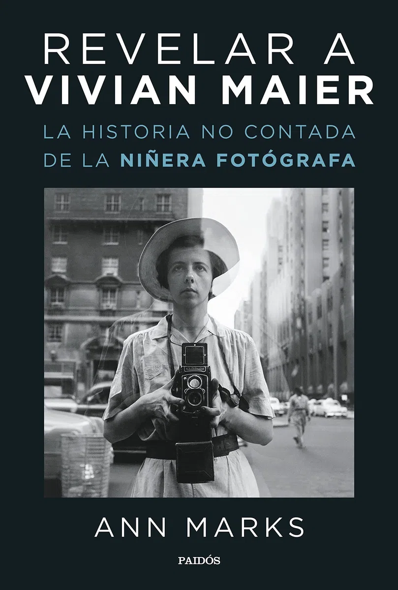 Revelar a Vivian Maier: La historia no contada de la niñera fotógrafa (Contextos)