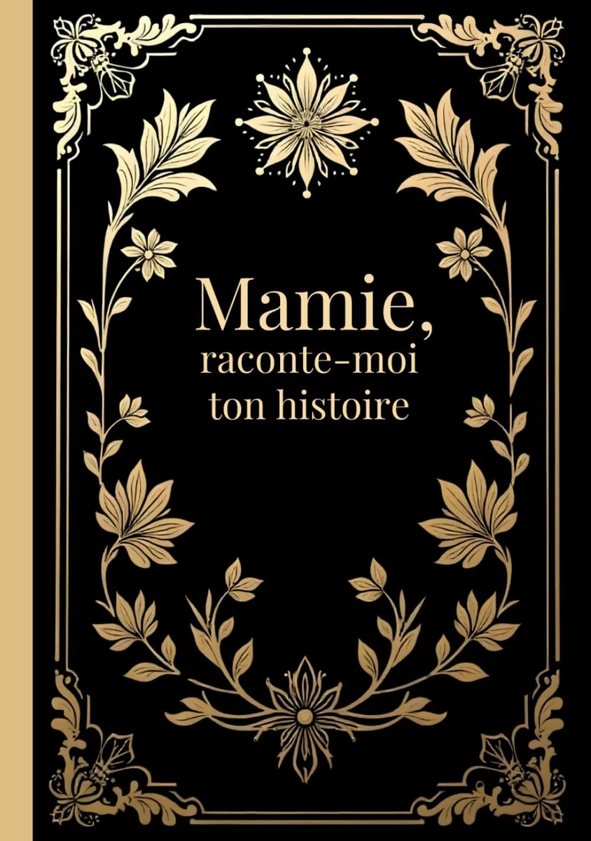Mamie, raconte-moi ton histoire: livre souvenir avec questions guidées à compléter et à transmettre à ses petits-enfants | Dis nous tout | cadeau ... mères, anniversaire, Noël | couverture dure